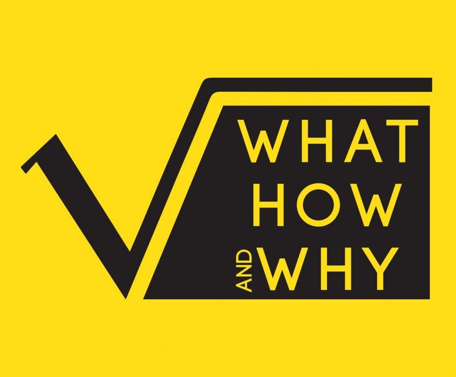 Identify the What, How, and Why